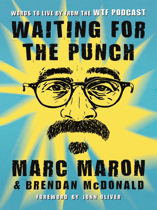 Title details for Waiting for the Punch by Marc Maron - Available